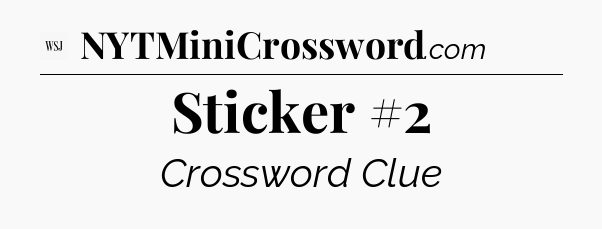 Sticker #2 - WSJ Crossword