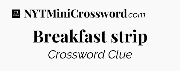 Breakfast strip - LA Times Crossword