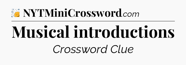 Musical introductions - 7 Little Words