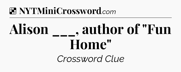 Solution: Alison ___, author of 
