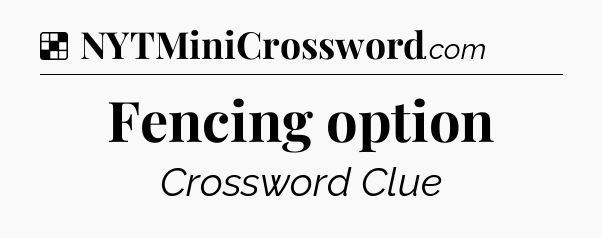 Solution: Fencing option - NYT Crossword
