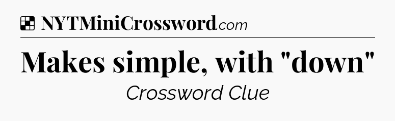 Solution: Makes simple, with 