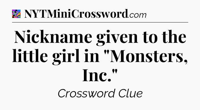 Nickname given to the little girl in 