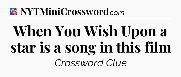 When You Wish Upon a star is a song in this film Codycross