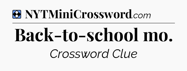 Solution: Back-to-school mo - NYT Mini Crossword