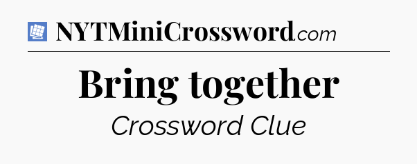 Bring together Puzzle Page Crossword Clue