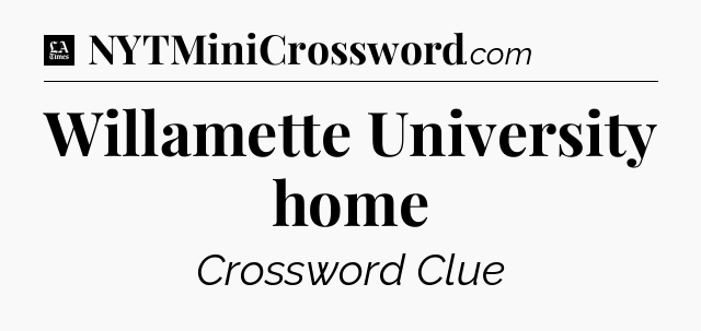 Willamette University home - LA Times Crossword
