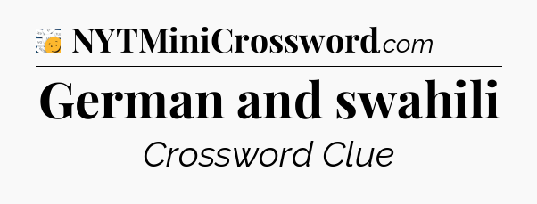 German and swahili - 7 Little Words