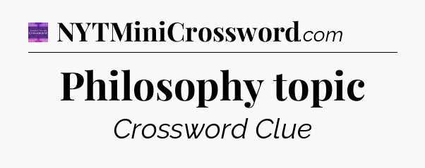Philosophy topic - Thomas Joseph Crossword