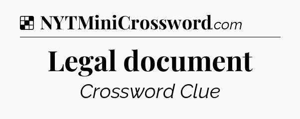 Solution: Legal document - NYT Crossword