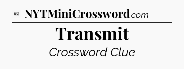 Transmit - WSJ Crossword