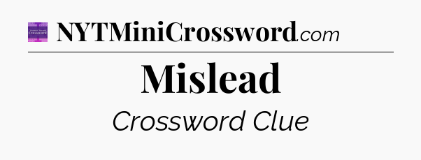 Mislead - Thomas Joseph Crossword
