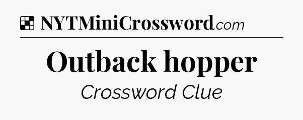 Solution: Outback hopper - NYT Crossword