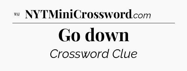 Go down - WSJ Crossword