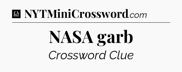 NASA garb - LA Times Crossword