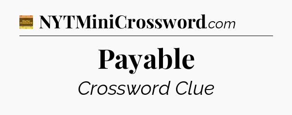 Payable crossword clue Eugene Sheffer