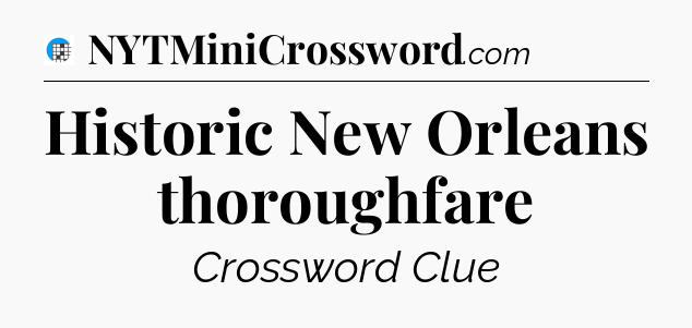 Historic New Orleans thoroughfare Crossword Clue