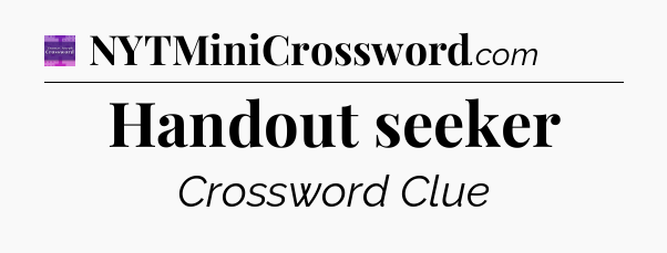 Handout seeker - Thomas Joseph Crossword