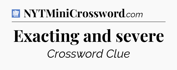 Exacting and severe Puzzle Page Crossword Clue