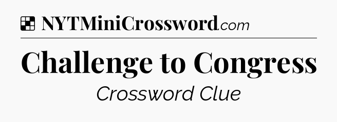 Solution: Challenge to Congress - NYT Crossword