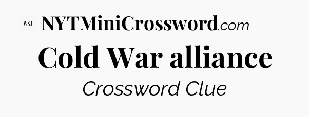 Cold War alliance - WSJ Crossword