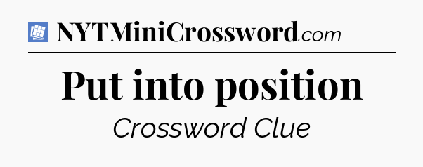 Put into position Puzzle Page Crossword Clue