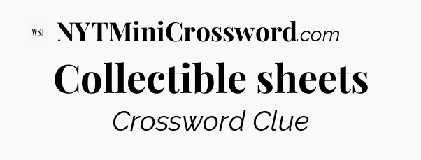 Collectible sheets - WSJ Crossword