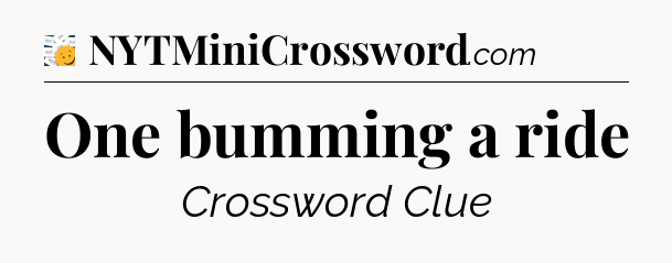 One bumming a ride - 7 Little Words