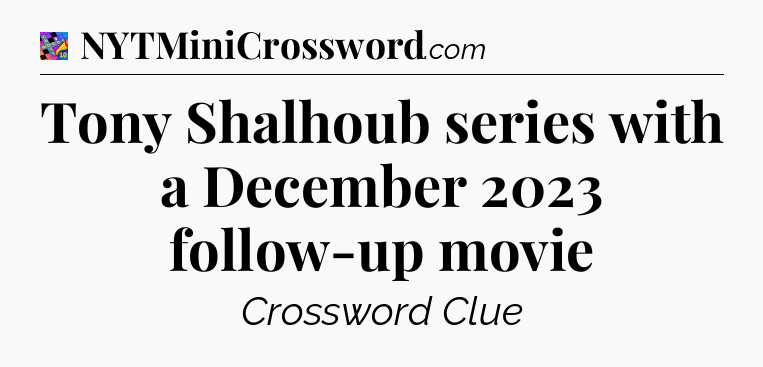 Tony Shalhoub series with a December 2023 follow-up movie Crossword Clue