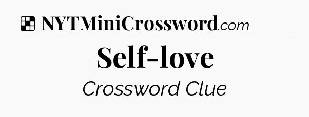 Self-love NYT Crossword