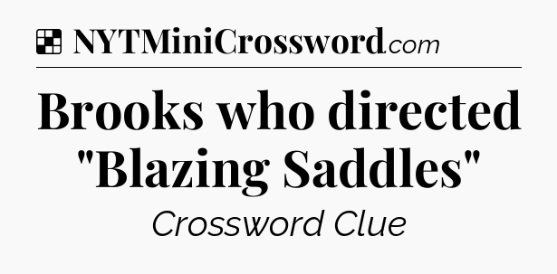 Solution: Brooks who directed 