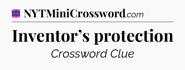 Inventor’s protection - Thomas Joseph Crossword