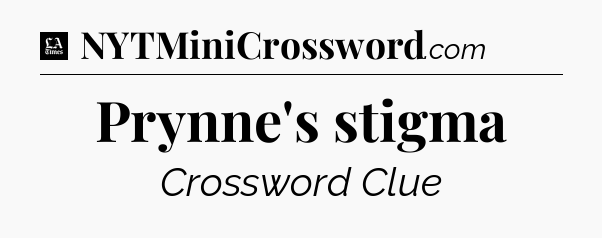 Prynne's stigma - LA Times Crossword
