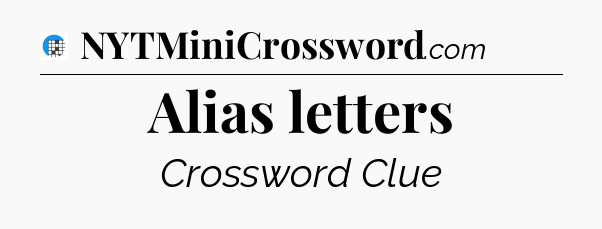 Alias letters Crossword Clue