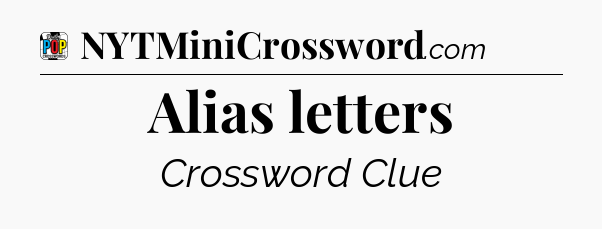 Alias letters Crossword Clue