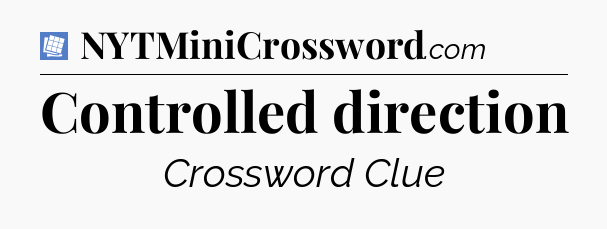 Controlled direction Puzzle Page Crossword Clue