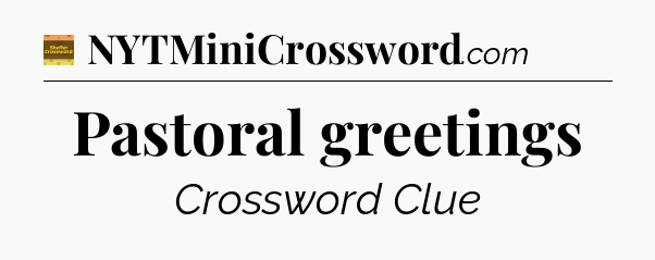 Pastoral greetings - Eugene Sheffer Crossword