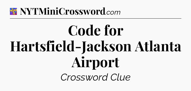 Code for Hartsfield-Jackson Atlanta Airport Codycross