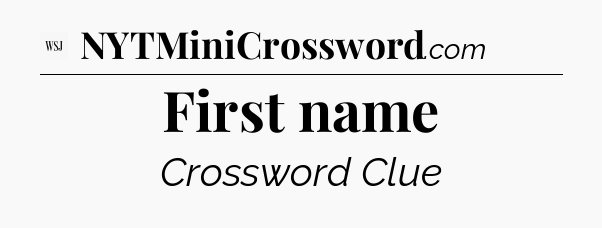 First name - WSJ Crossword