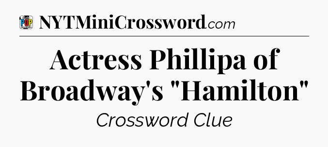 Actress Phillipa of Broadway's 