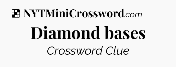 Solution: Diamond bases - NYT Crossword
