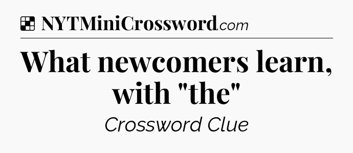 Solution: What newcomers learn, with 