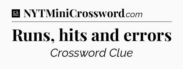 Runs, hits and errors - LA Times Crossword