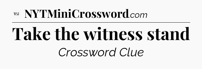 Take the witness stand - WSJ Crossword