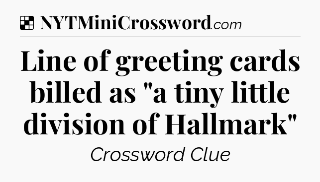 Solution: Line of greeting cards billed as 