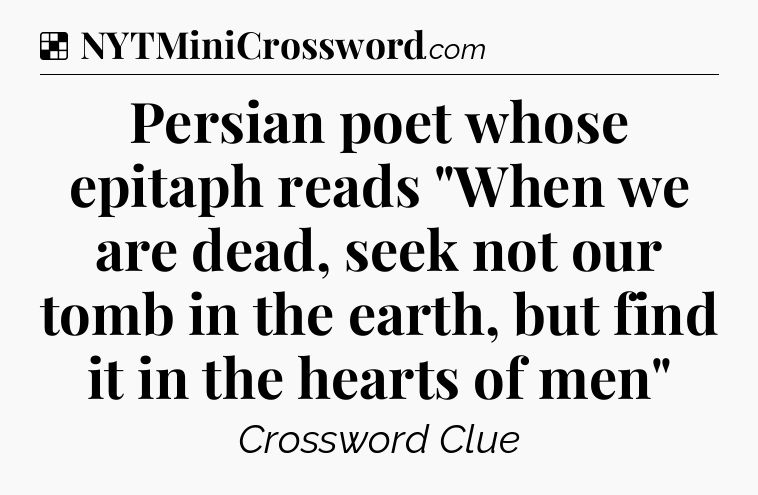 Solution: Persian poet whose epitaph reads 