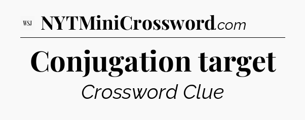 Conjugation target - WSJ Crossword