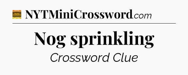 Nog sprinkling - Eugene Sheffer Crossword