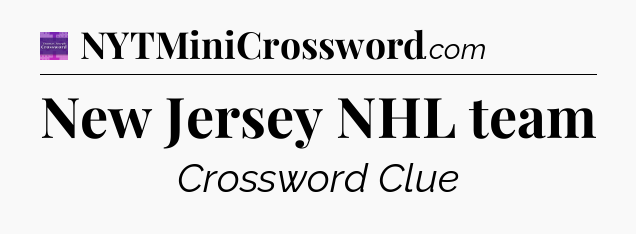 New Jersey NHL team - Thomas Joseph Crossword
