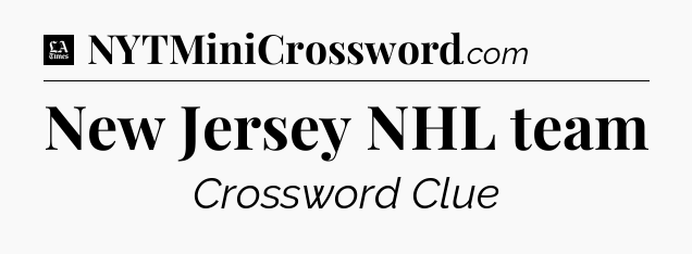 New Jersey NHL team - LA Times Crossword